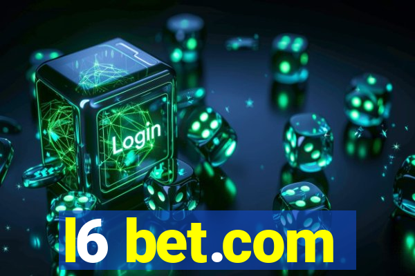 l6 bet.com